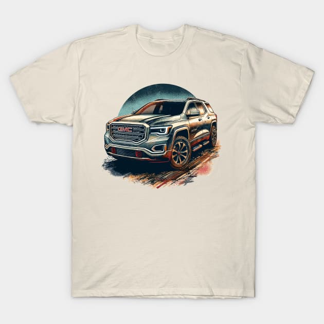 GMC Acadia T-Shirt by Vehicles-Art